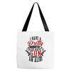 I Have A Pretty Daughter I Also Have A Gun A Shovel And An Alibi Tote Bags