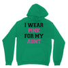 i wear pink for my aunt breast cancer Unisex Hoodie