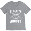 Legends Are Born In August V-Neck Tee