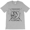 i thought i wanted a career turns out i just out paychecks to go fishi T-Shirt