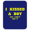 i kissed a boy Mousepad