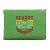 beards turn laziness into awesomeness Accessory Pouches