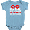 dear math. i&rsquo;m not a therapist Baby Onesie