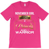 november  girl is a perfect combination of princess and warrior T-Shirt