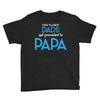 Only the Best Dads get Promoted to Papa Youth Tee