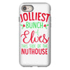 jolliest bunch of elves this side of the nuthouse iPhone 8