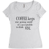 coffee keeps me going Women's Triblend Scoop T-shirt