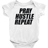 pray hustle repeat Baby Onesie