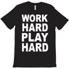 work out play hard funny T-Shirt