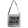 Train Insane Or Remain The Same Adjustable Strap Totes