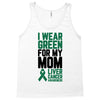 i wear green for my mom liver cancer awareness Tank Top