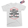 not everyone looks this good at sixty three Exclusive T-shirt