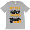 My Son Is Super Awesome His Daddy T-Shirt