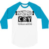 I Am Pretty Cool but Cry A lot You Wouldnt Understand 3/4 Sleeve Shirt