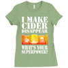 funny i make cider disappear, ideal gift or birthday present. Ladies Fitted T-Shirt