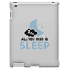 All You Need is Sleep iPad 3 and 4 Case