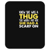 knew she was a thug Mousepad