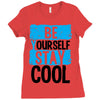 Be Your Self Stay Cool Ladies Fitted T-Shirt
