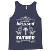 I Am One Blessed Father Tank Top