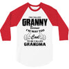 I&rsquo;m Called Granny Because I&rsquo;m Way Too Cool To Be Called Grandma 3/4 Sleeve Shirt