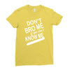 dont know me dont bro me Ladies Fitted T-Shirt