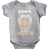 Kings Are Born In August But The Real Kings Are Born On August 30 Baby Onesie