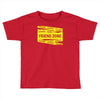 danger danger friend zone funny slogan Toddler T-shirt