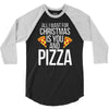 all i want for christmas is you and pizz 3/4 Sleeve Shirt