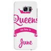 queens are born in june Samsung Galaxy S7 Edge