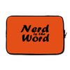 nerd is the word Laptop sleeve