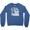 i like trains Crewneck Sweatshirt