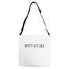 don't act like Adjustable Strap Totes