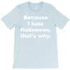 hate halloween T-Shirt