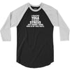 I Practice Yoga To Relieve Stress 3/4 Sleeve Shirt