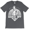 Dance Off Bro! T-Shirt