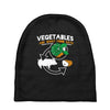 vegetables are what food eats Baby Beanies