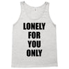 lonely for you only Tank Top