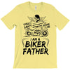You Cant Scare Me I am Biker Father T-Shirt