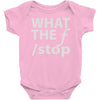 what the f stop Baby Onesie