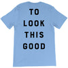 It Took Me 50 Years To Look This Good T-Shirt
