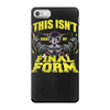this isn't even my final form iPhone 7 Case