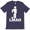 lmao laughing my ass T-Shirt