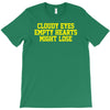 cloudy eyes, empty hearts, might lose T-Shirt