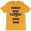 mooch nahi toh kuch nai T-Shirt