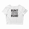 run rum Crop Top