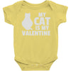 my cat is my valentine Baby Onesie