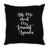 Women, love, Rights, Feminism, Feminist, Female, Funny, Woman, Girl Po Throw Pillow