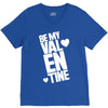 Be my valentine V-Neck Tee