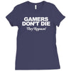 gamers don't die they respawn Ladies Fitted T-Shirt