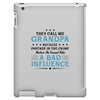 They Call Me Grandpa Because Partner in the Crime Makes Me Sound Like iPad 3 and 4 Case